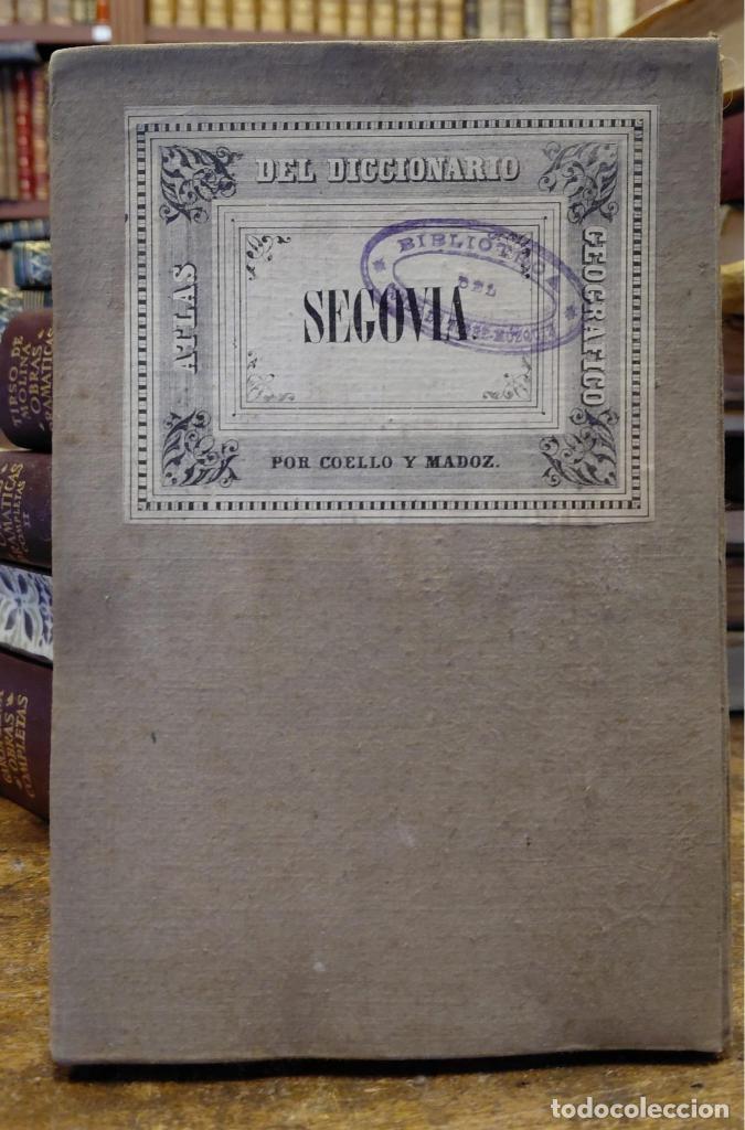Libros: SEGOVIA. Atlas de Espa&ntilde;a y sus posesiones de ultramar. - COELLO, Fco. ; MADOZ, P.