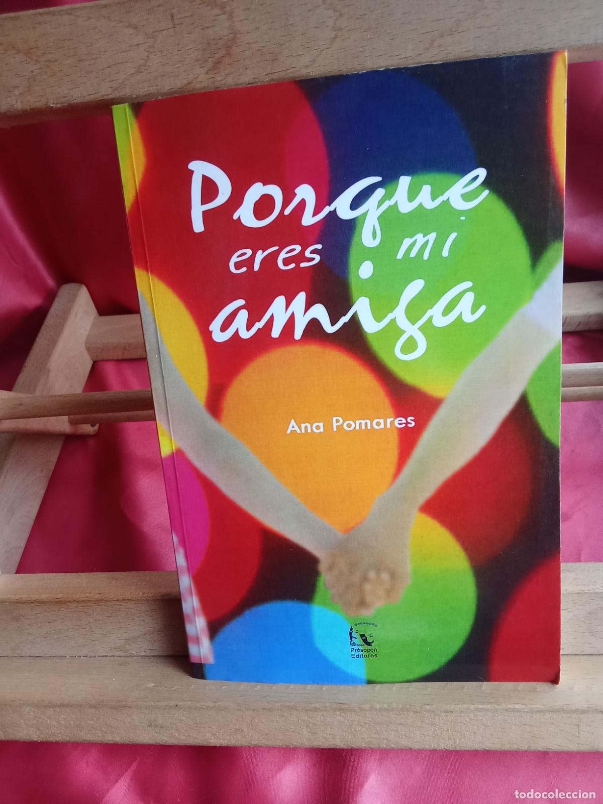 Libros: Porque eres mi amiga. Ana Pomares L.16184-2127
