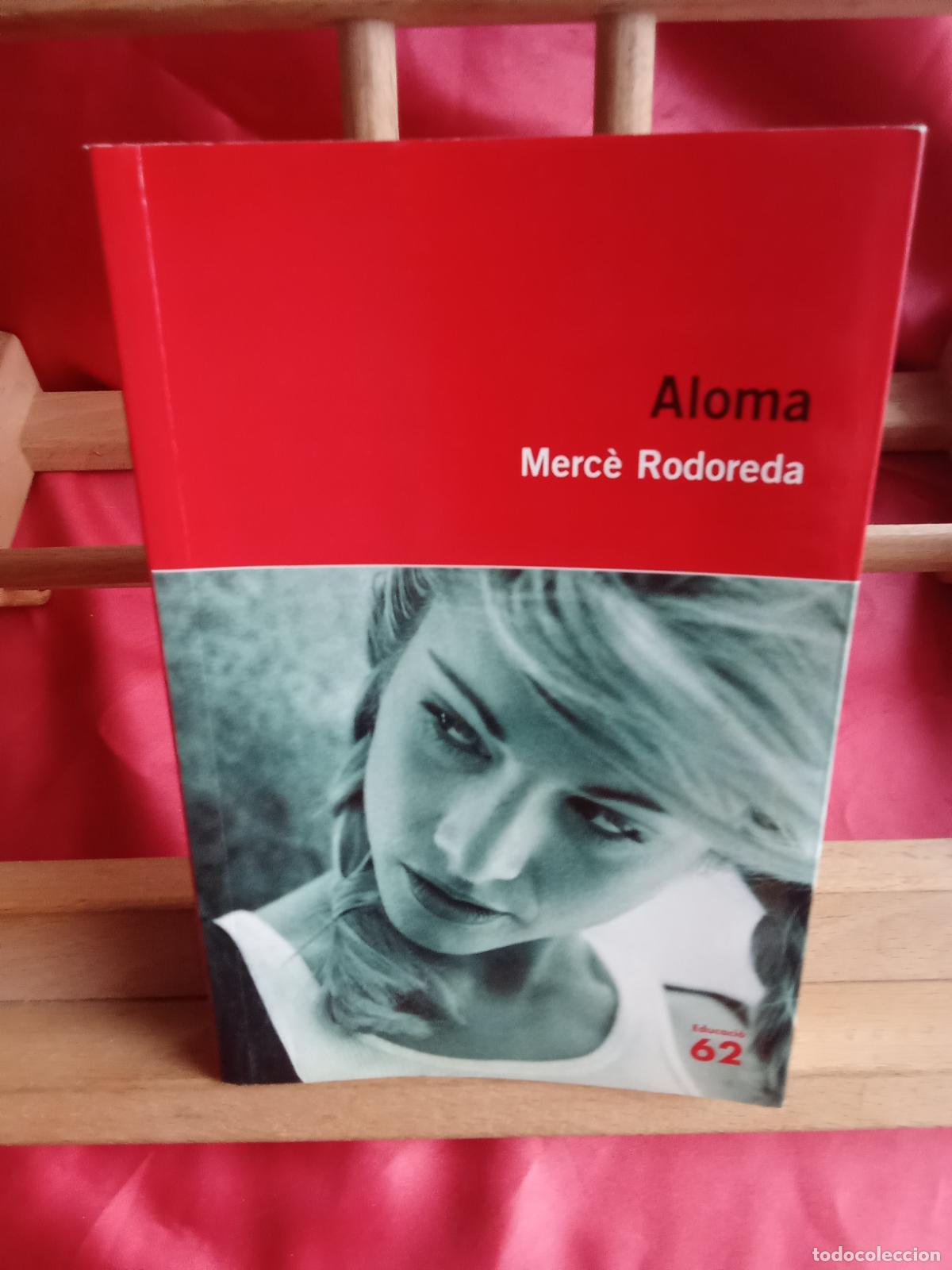 Libros: Aloma. Merc&egrave; Rodoreda L.16184-2136