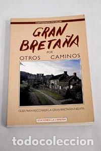 Livros em segunda m&atilde;o: Gran Breta&ntilde;a por otros caminos - AA.VV