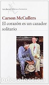 Libros: El coraz&oacute;n es un cazador solitario - Carson McCullers