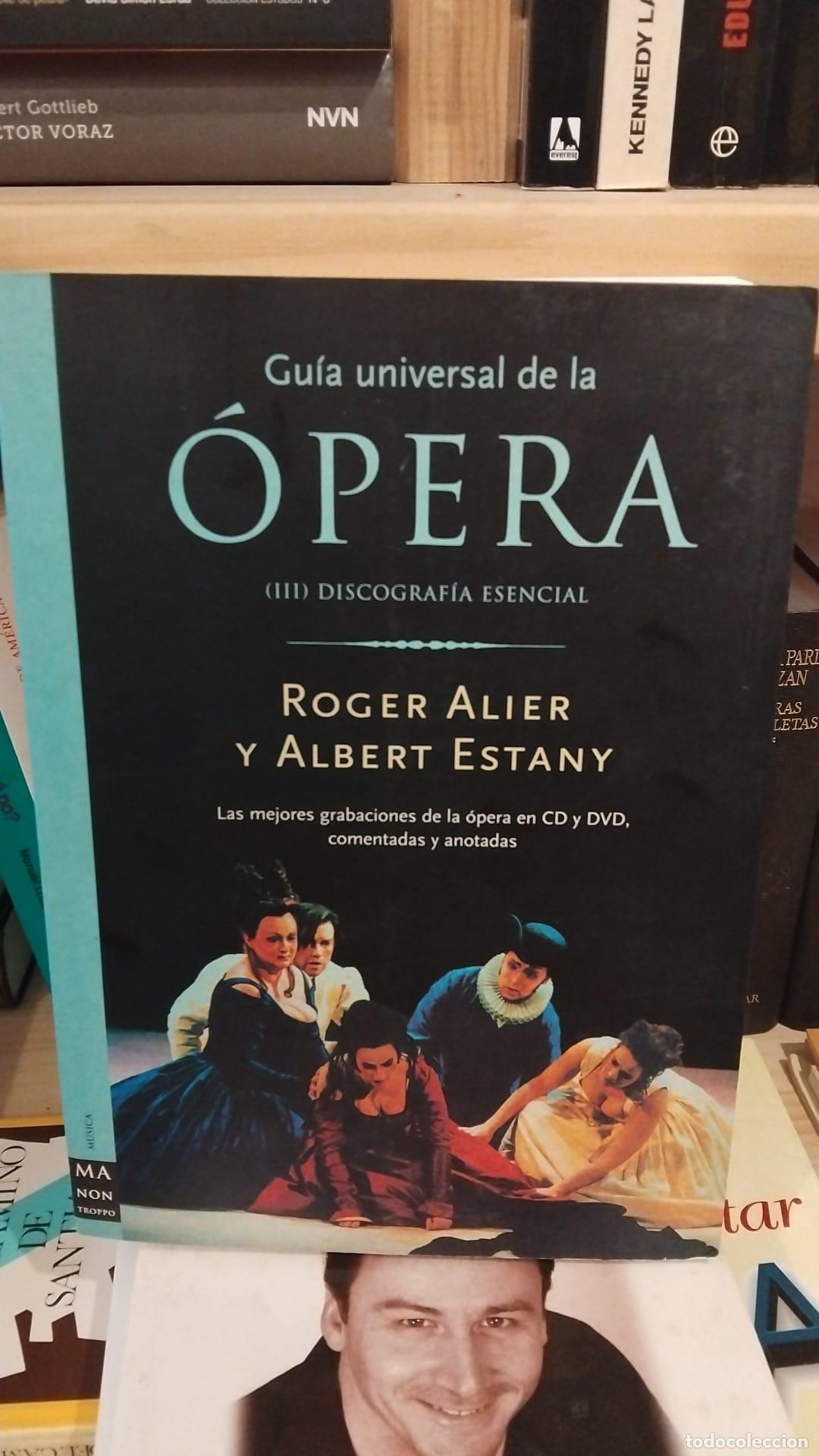 Libros: Gu&iacute;a universal de la &oacute;pera (Vol.III) - Discograf&iacute;a esencial - Roger Alier y Albert Estany