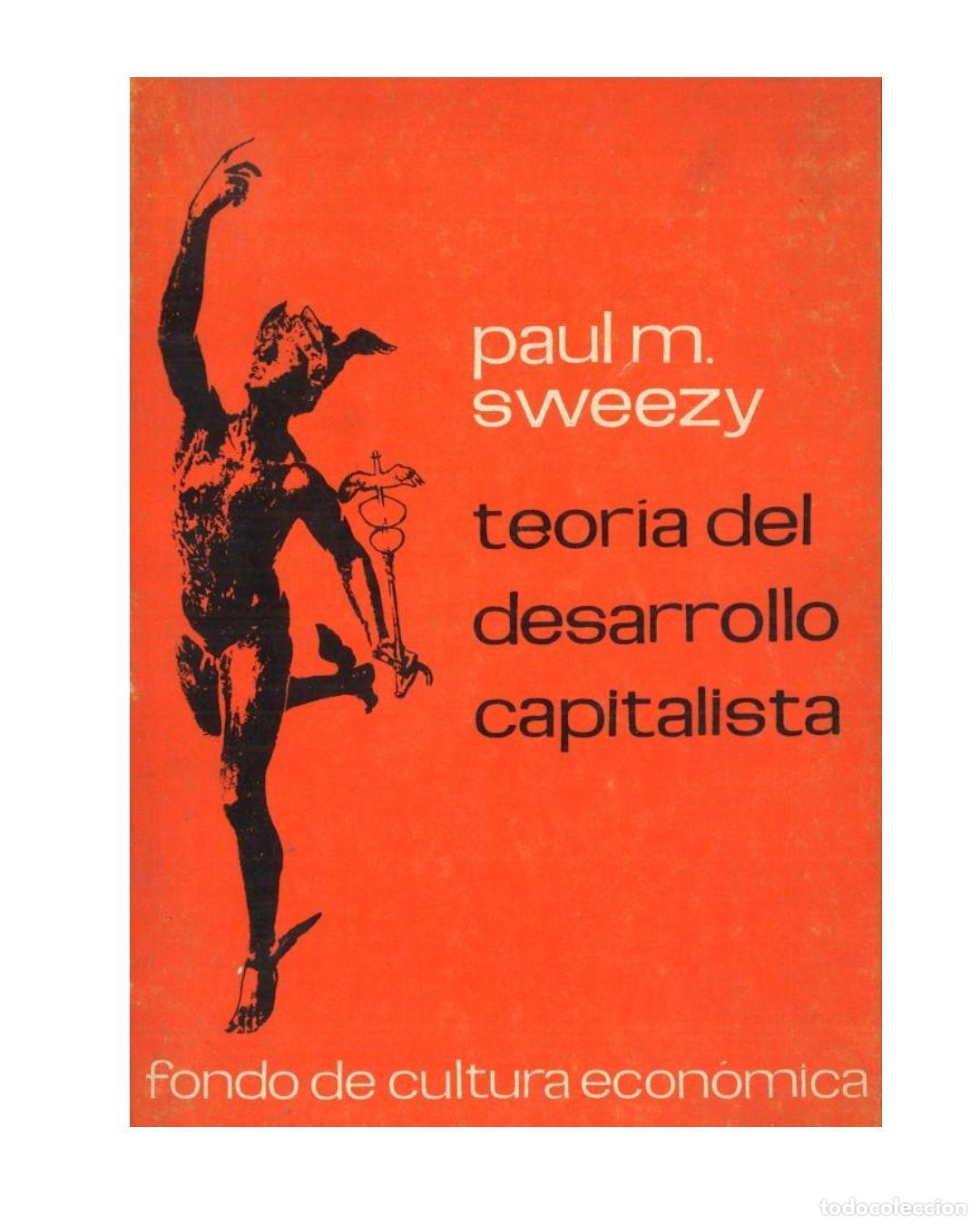 Libros: TEOR&Iacute;A DEL DESARROLLO CAPITALISTA - Paul M. Sweezy - Foto 1