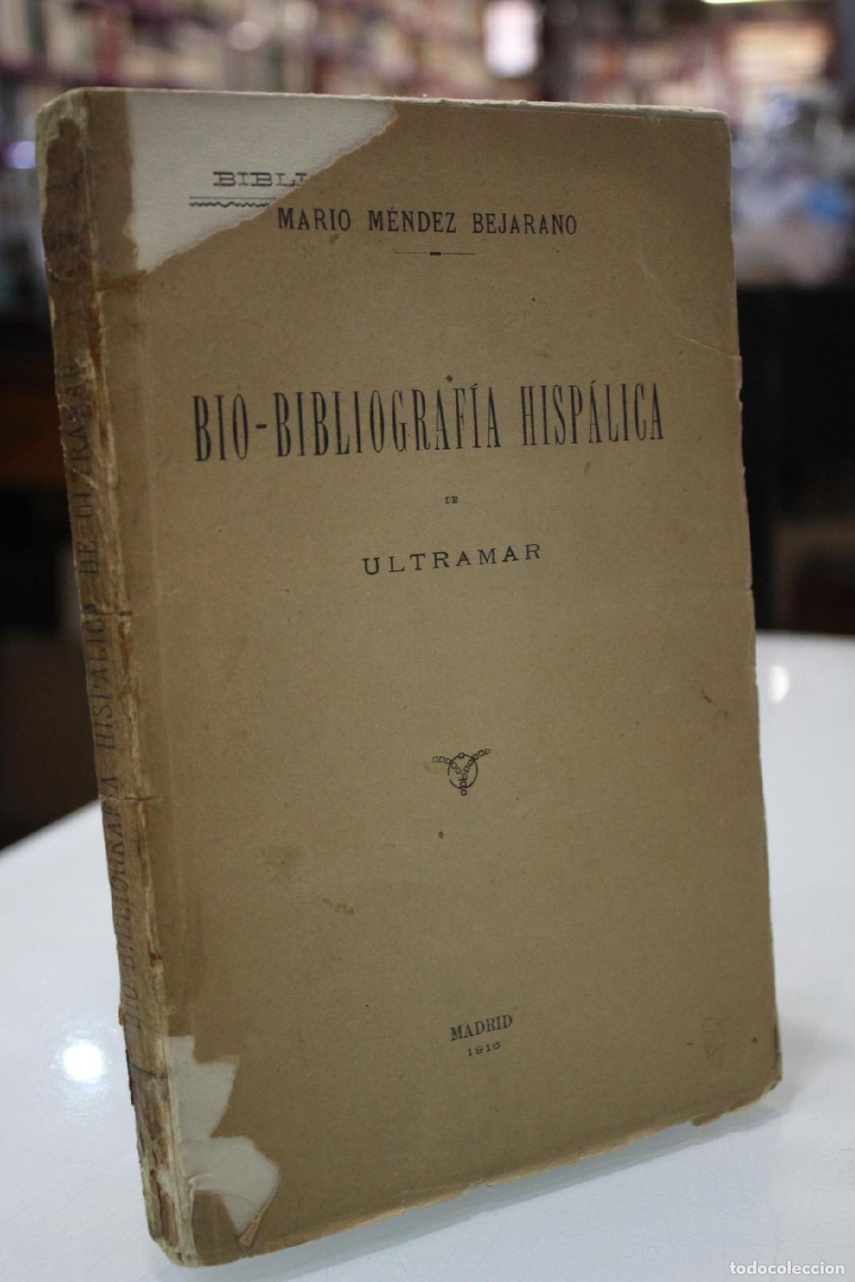 Libros: 1916.- Bio-bibliograf&iacute;a Hisp&aacute;lica de Ultramar o papeletas bio-bibliogr&aacute;ficas de escritores nacidos e