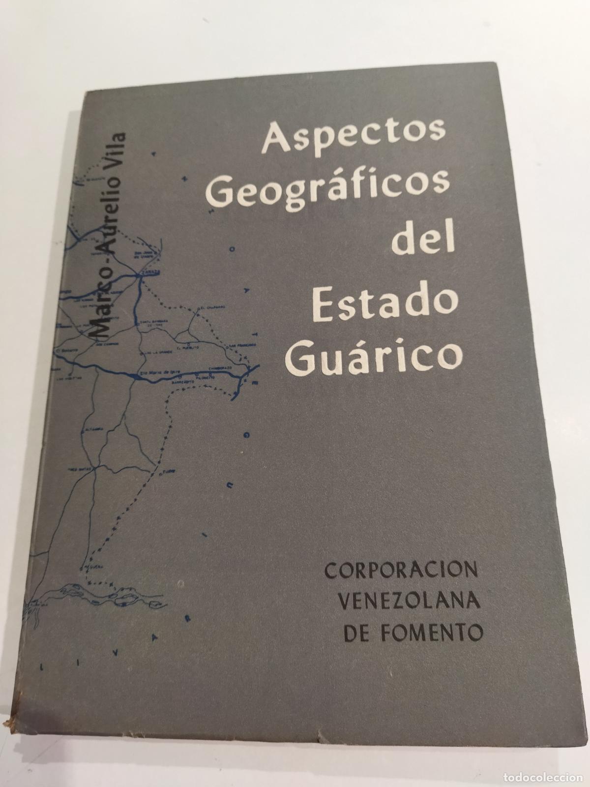 Libros: ASPECTOS GEOGR&Aacute;FICOS DEL ESTADO DE GU&Aacute;RICO. - VILA, MARCO-AURELIO