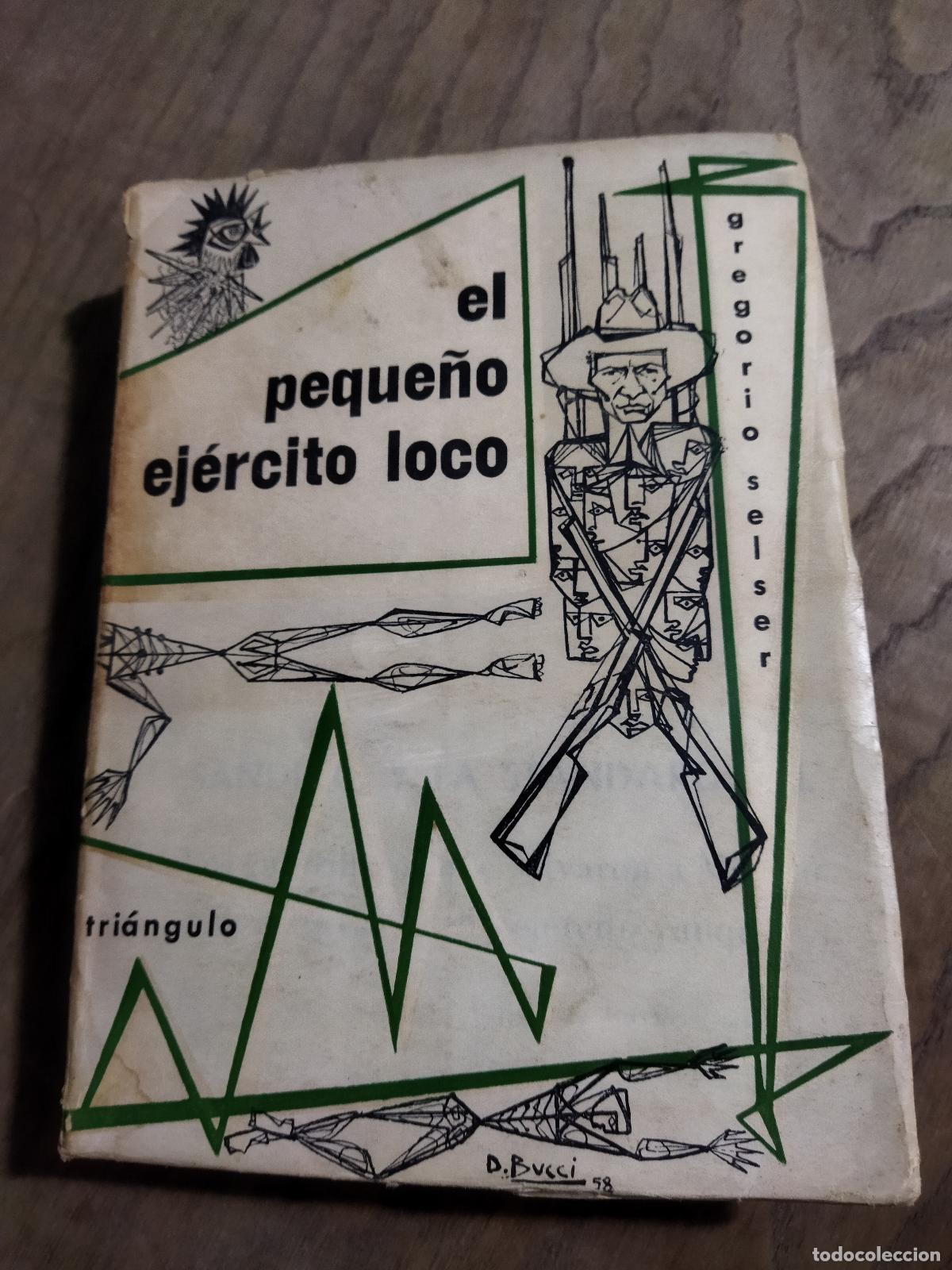 Libros: EL PEQUE&Ntilde;O EJERCITO LOCO - SELSER, GREGORIO - Foto 1