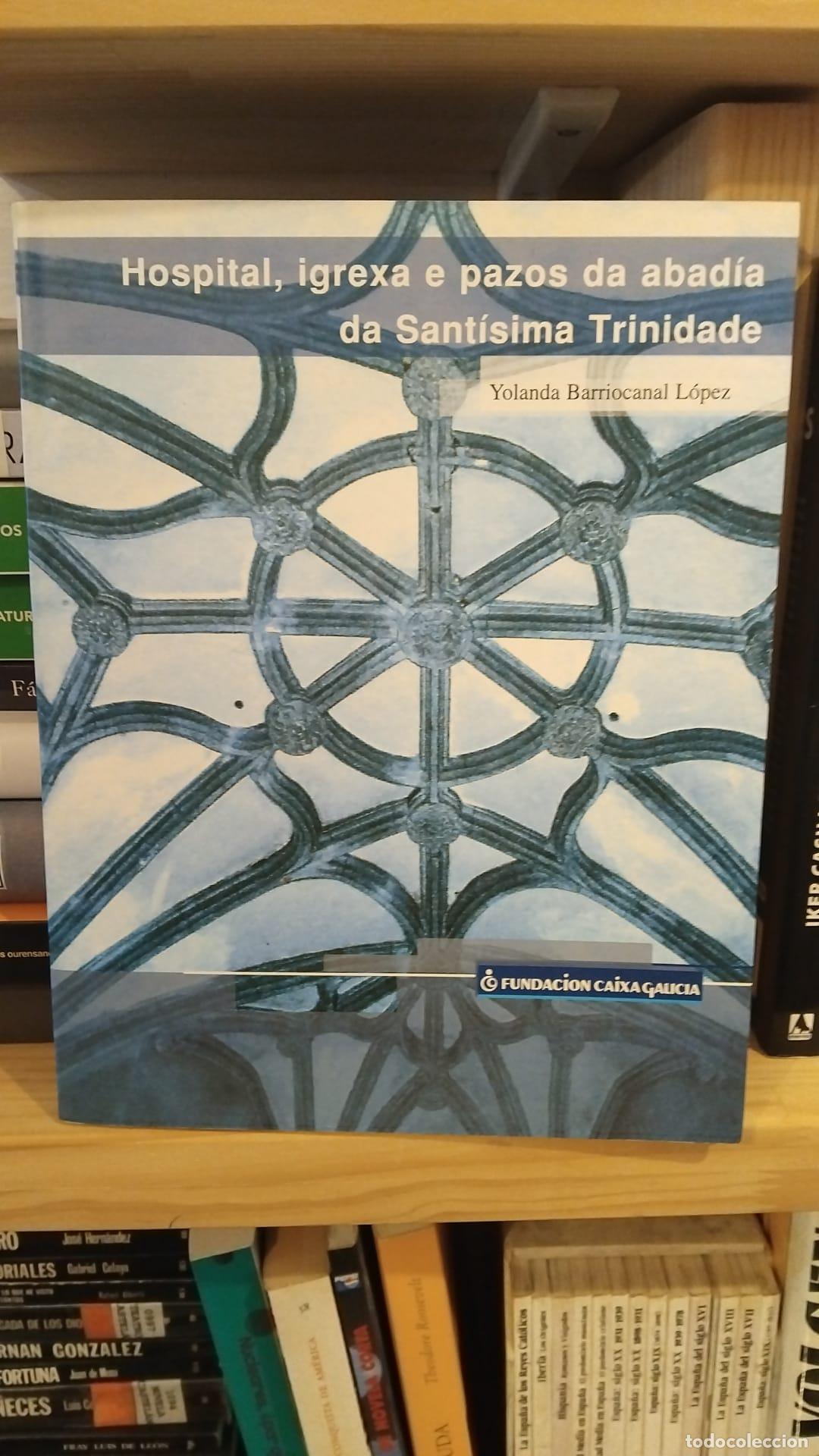 Livres: Hospital, igrexa e pazos da abad&iacute;a da Sant&iacute;sima Trinidade - Yolanda Barriocanal L&oacute;pez