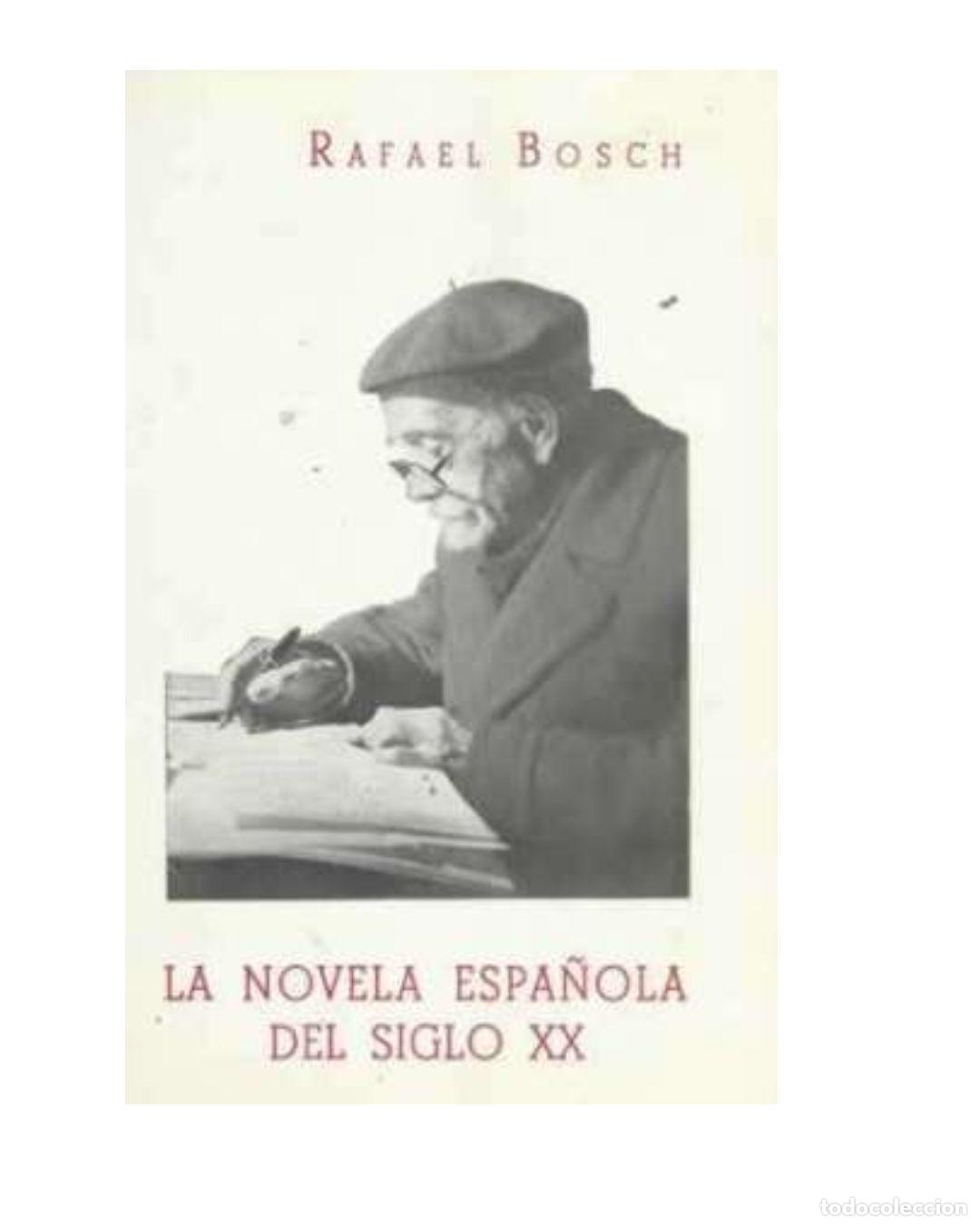 Libros: LA NOVELA ESPA&Ntilde;OLA DEL SIGLO XX - RAFAEL BOSCH