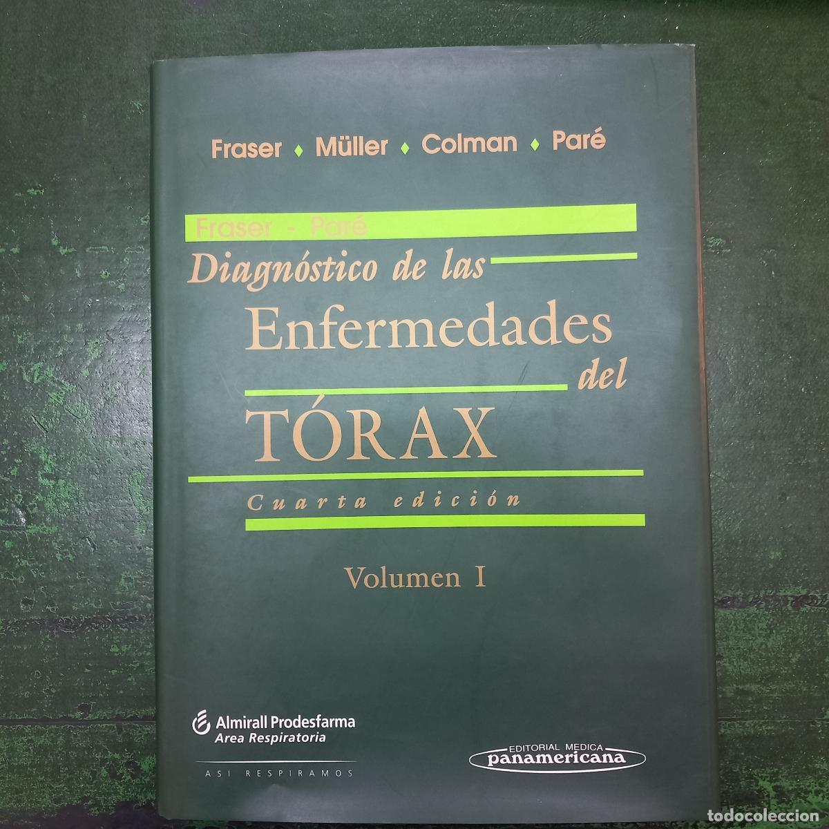 Libros: DIAGNOSTICO DE LAS ENFERMEDADES DEL TORAX. VOL. 1 - FRASER, R. S. y PARE, P. D.