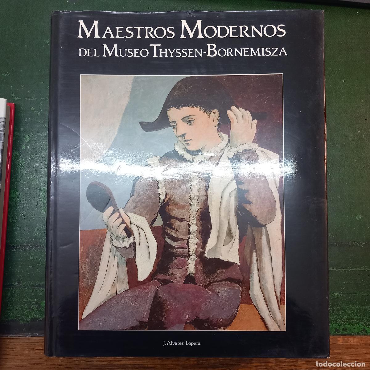 Libros: MAESTROS MODERNOS DEL MUSEO THYSSEN-BORNEMISZA - ALVAREZ LOPERA, JOSE - Foto 1