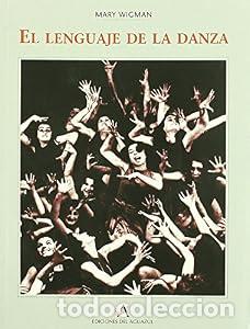 Libros: El lenguaje de la danza - Mary Wigman - Foto 1