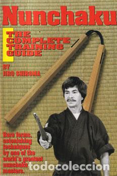 Libros: Nunchaku. The complete training guide - Jiro Shiroma - Foto 1