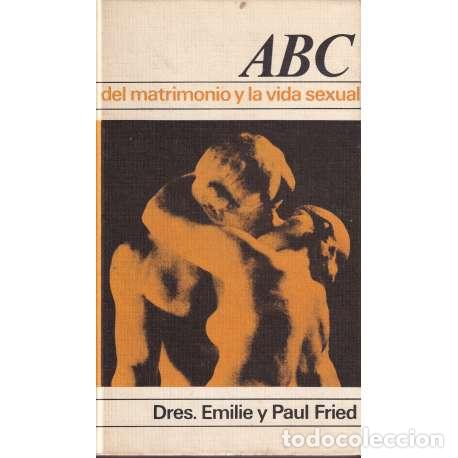 books: ABC del matrimonio y la vida sexual - Emilie y Paul Fried