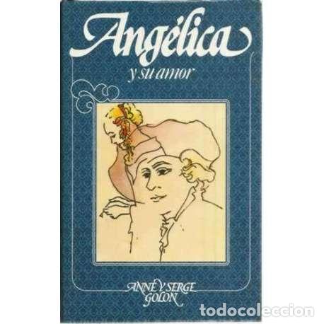 books: ANG&Eacute;LICA Y SU AMOR - Golon, Anne/ Golon, Serge