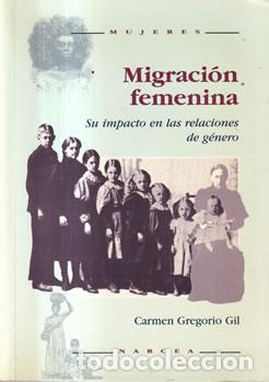 Libri di seconda mano: Migraci&oacute;n femenina - Carmen Gregorio Gil