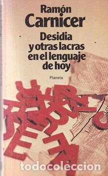 Libri di seconda mano: Desidia y otras lacras en el lenguaje de hoy - Ram&oacute;n Carnicer