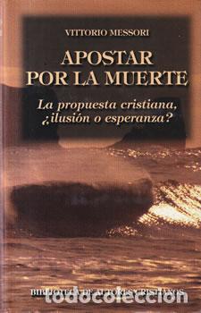 Livros em segunda m&atilde;o: Apostar por la muerte - Vittorio Messori