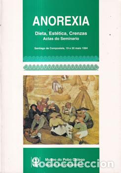 Livros em segunda m&atilde;o: Anorexia. Dieta, est&eacute;tica, crenzas. Actas do Seminario. Santiago de Compostel, 19 e 20 maio 1994 - V