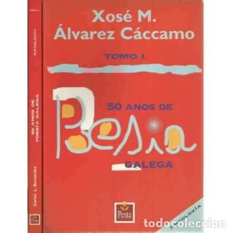 Livros em segunda m&atilde;o: 50 Anos de poesia galega. 2 tomos - Xos&eacute; Mar&iacute;a &Aacute;lvarez C&aacute;ccamo