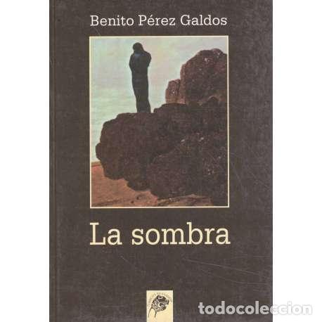 Libros: La sombra - Benito P&eacute;rez Gald&oacute;s - Foto 1