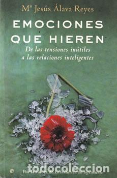Libri di seconda mano: Emociones que hieren - M&ordf; Jes&uacute;s &Aacute;lava Reyes