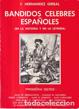 Libri di seconda mano: Bandidos c&eacute;lebres espa&ntilde;oles (en la historia y en la leyenda) Primera serie - F. Hern&aacute;ndez Girbal