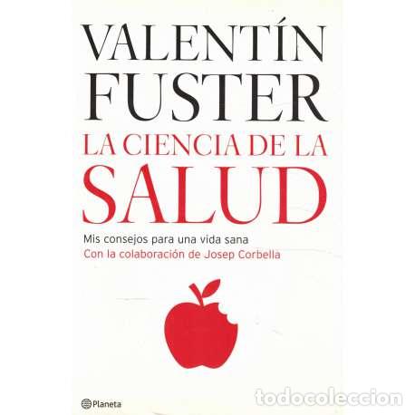 B&uuml;cher: La ciencia de la salud. Mis consejos para una vida sana - Valent&iacute;n Fuster