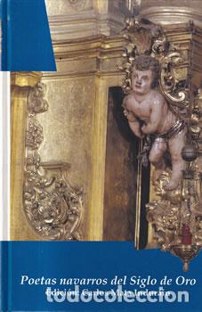 Libri di seconda mano: Poetas navarros del Siglo de Oro - Carlos Mata Indur&aacute;in (Ed.)