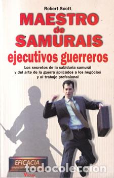 Libros: Maestro de Samurais. Ejecutivos guerreros - Robert Scott