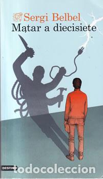 Libri di seconda mano: Matar a diecisiete - Sergi Belbel