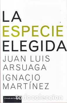 books: La especie elegida - Juan Luis Arsuaga / Ignacio Mart&iacute;nez