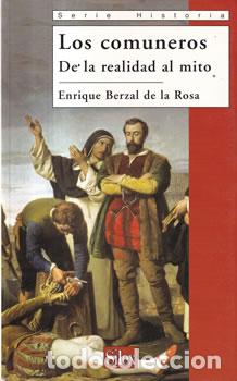 Livros em segunda m&atilde;o: Los comuneros. De la realidad al mito - Enrique Berzal de la Rosa