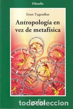 Libri di seconda mano: Antropolog&iacute;a en vez de metaf&iacute;sica - Ernst Tugendhat