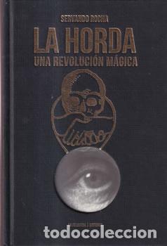 Libros: La horda. Una revoluci&oacute;n m&aacute;gica - Servando Rocha