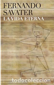 Libros: La vida eterna - Fernando Savater - Foto 1