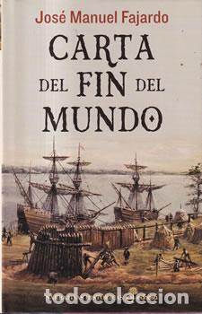 Libros: Carta del fin del mundo - Jos&eacute; Manuel Fajardo