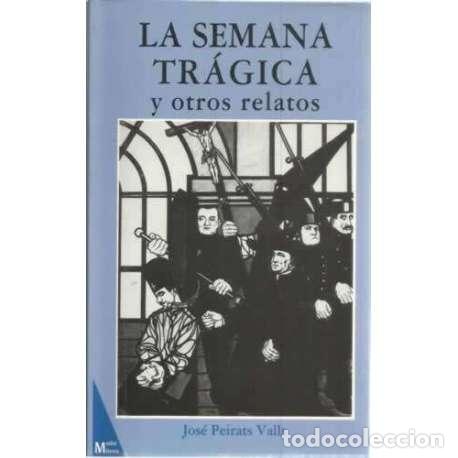 Libros: La semana tr&aacute;gica y otros relatos - Jos&eacute; Peirats Valls