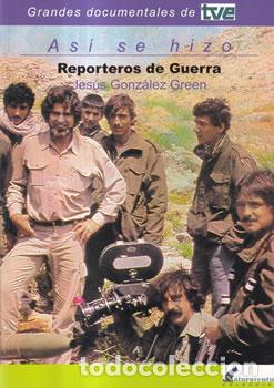 B&uuml;cher: As&iacute; se hizo: Reporteros de guerra - Jes&uacute;s Gonz&aacute;lez Green