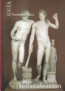 Libros: Gu&iacute;a Escultura Cl&aacute;sica - Miguel &Aacute;ngel Elvira Barba / Stephan Sch&ouml;der