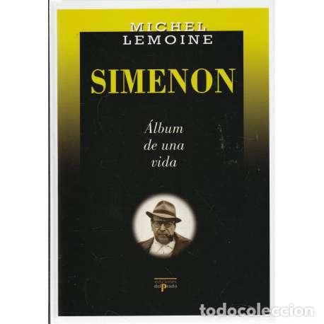Libros: Simen&oacute;n. &Aacute;lbum de una vida - Michel Lemoine - Foto 1
