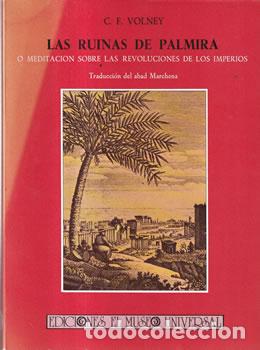 Libri di seconda mano: Las ruinas de Palmira o meditaci&oacute;n sobre las revoluciones de los imperios - C. F. Volney