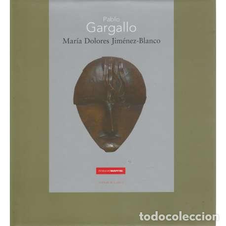 Libros: Pablo Gargallo - Mar&iacute;a Dolores Jim&eacute;nes-Blanco