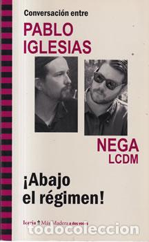 Libri di seconda mano: &iexcl;Abajo el r&eacute;gimen! - Pablo Iglesias / Nega (LCDM)