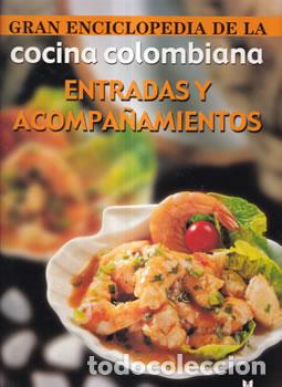 Libri di seconda mano: Gran enciclopedia de la cocina colombiana. Entradas y acompa&ntilde;amientos - Itos V&aacute;zquez / Ana Hidalgo