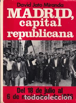 Libros: Madrid, capital republicana - David Jato Miranda - Foto 1