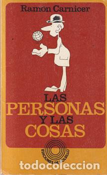 Libri di seconda mano: Las personas y las cosas - Ram&oacute;n Carnicer