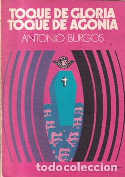 Libri di seconda mano: Toque de gloria. Toque de agon&iacute;a - Antonio Burgos