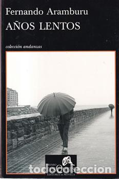 Libri di seconda mano: A&ntilde;os lentos - Fernando Armburu