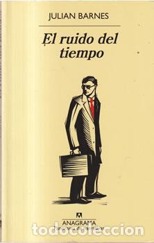 Libros: El ruido del tiempo - Julian Barnes - Foto 1