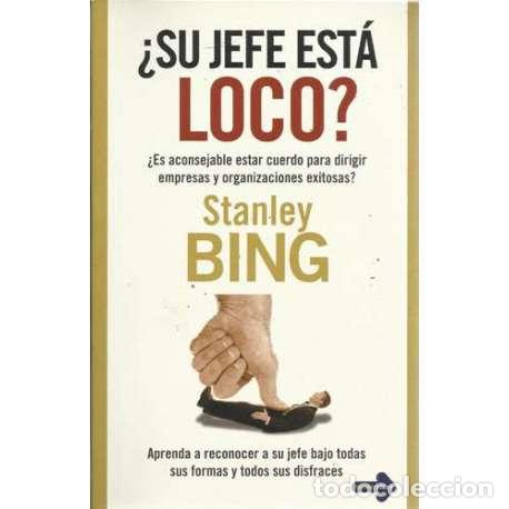 Libros: &iquest;Su jefe est&aacute; loco? - Stanley Bing - Foto 1